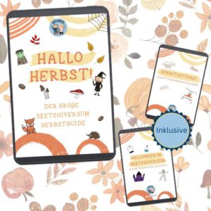 Hallo Herbst – Der große Sketchiversum Herbstguide (inkl. Herbstletterei & Halloween im Sketchiversum)